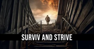 Surviv and Strive