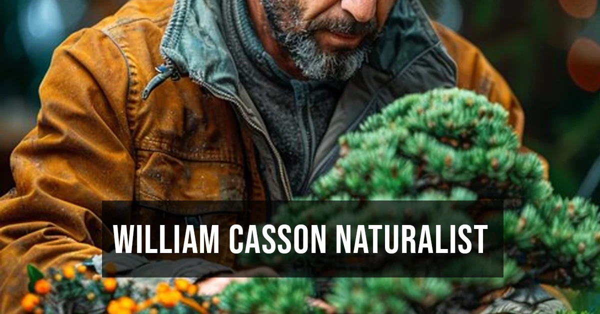 William Casson Naturalist