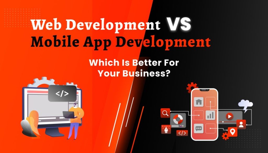 Mobile vs. Web App Development