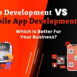 Mobile vs. Web App Development